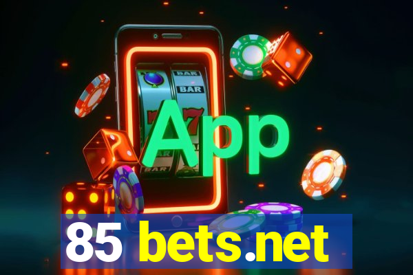 85 bets.net